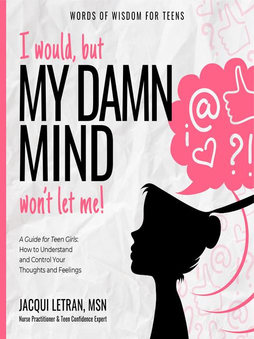 Title details for I Would, but my DAMN MIND Won't Let Me by Jacqui Letran - Wait list